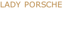 LADY PORSCHE